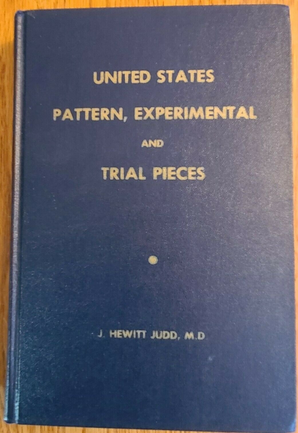Dr.-J.-Hewitt-Judd's-United-States-Pattern,-Experimental-And-Trial-Pieces,-First-Edition
